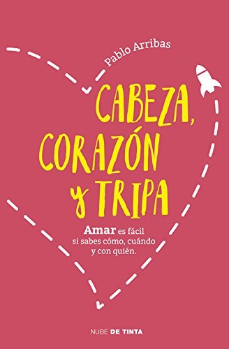 Book Cabeza, corazón y tripa: Amar es fácil si sabes cómo, cuándo y