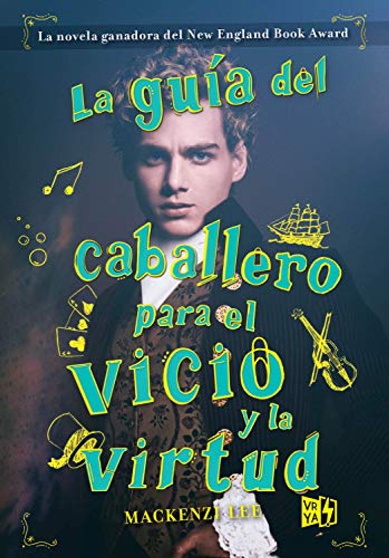 Libro La guía del caballero para el vicio y la virtud - Mackenzi Lee 