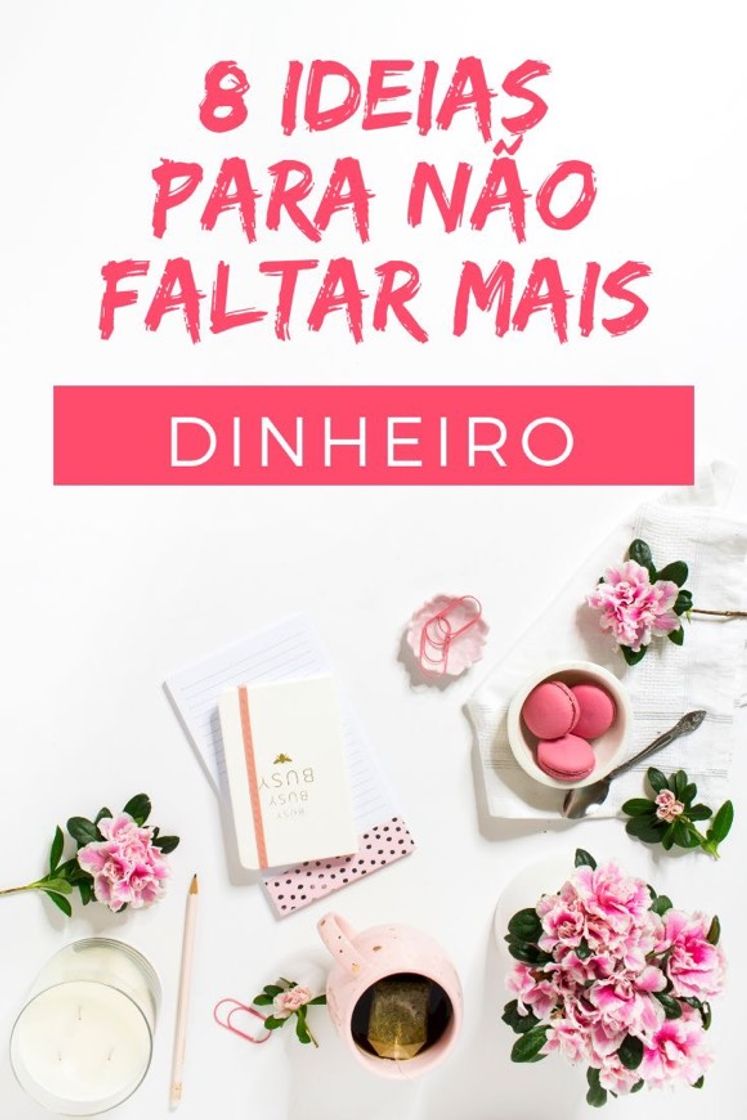 Moda Para não faltar dinheiro!