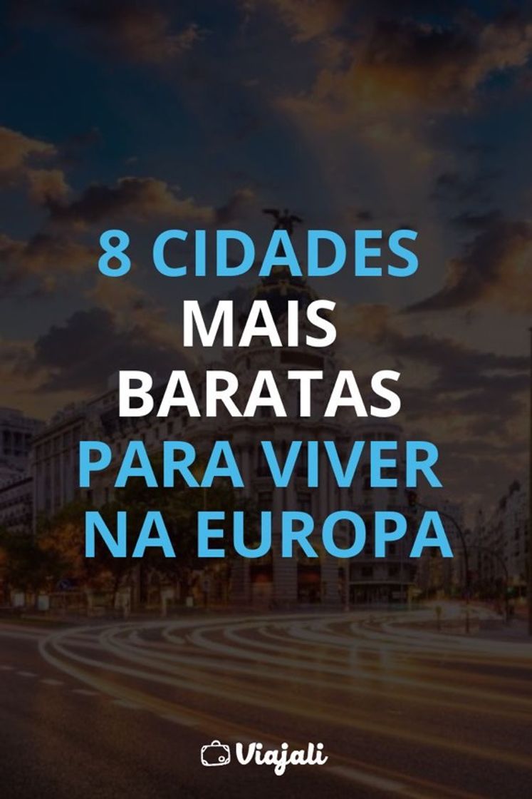 Place Cidades mais baratas para viver na Europa!