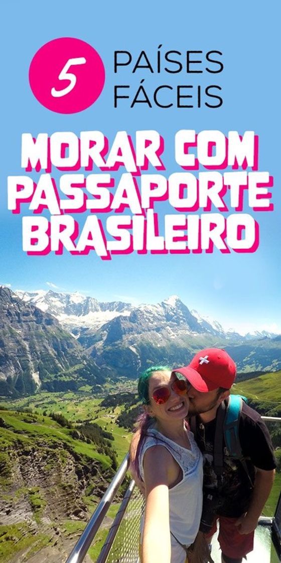 Lugar Cinco países fáceis de morar com seu passaporte Brasileiro!