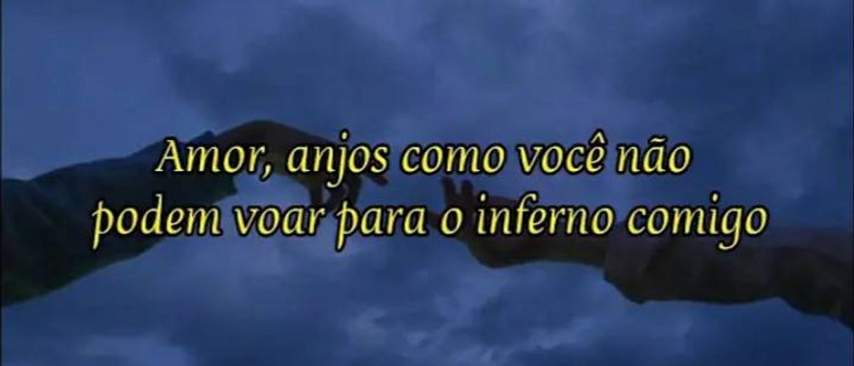 Canción "Amor, anjos como você não podem voar para o inferno comigo ...