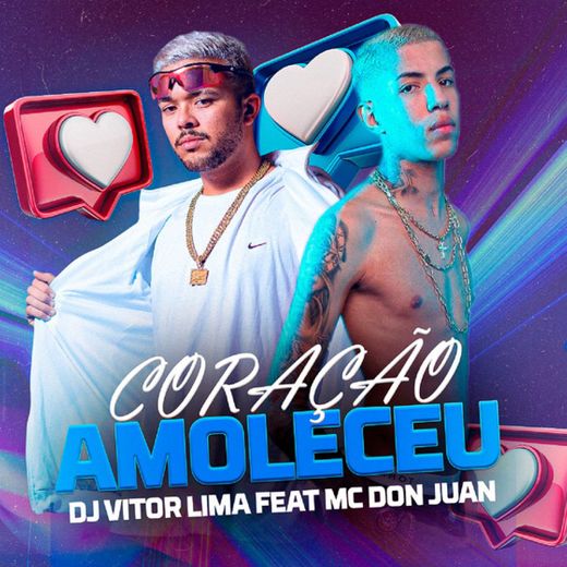 Coração Amoleceu (feat. Mc Don Juan)