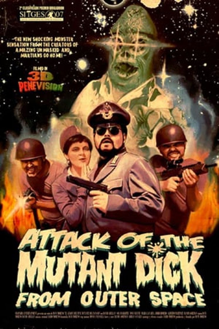 Movies Attack of the Mutant Dick from Outer Space