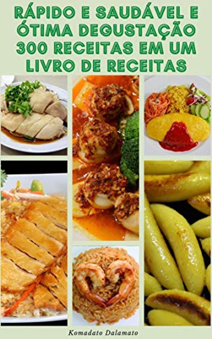 Book Rápido E Saudável E Ótima Degustação 300 Receitas Em Um Livro De