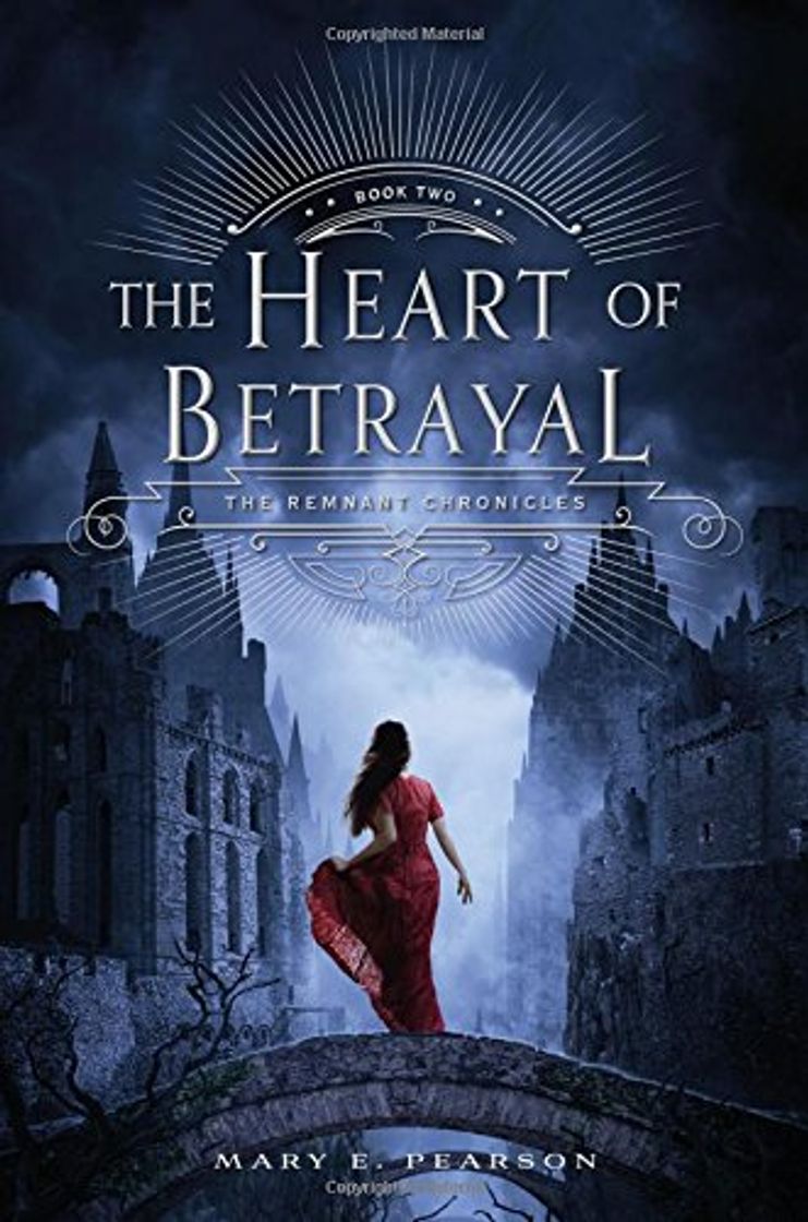 Book The Heart of Betrayal: The Remnant Chronicles: Book 02