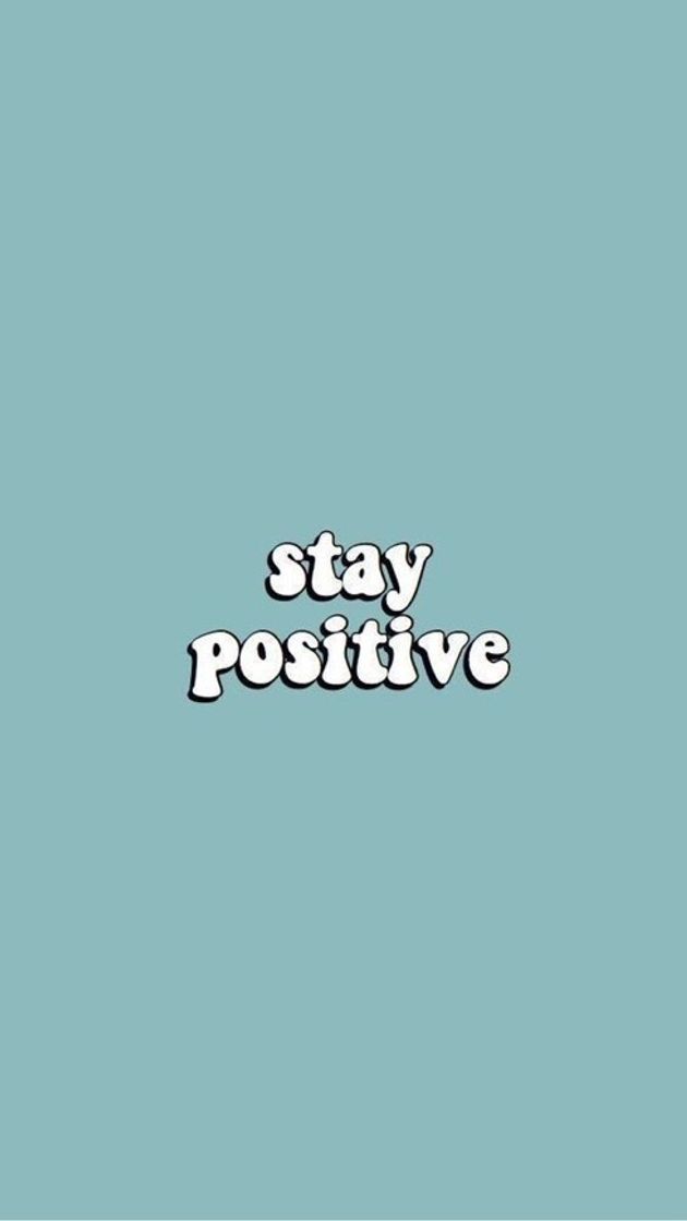 Fashion Stay positive 