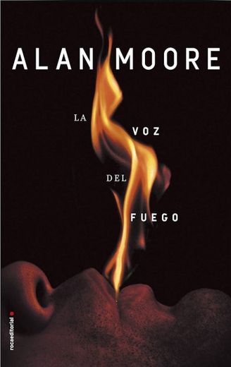 La voz del fuego - Alan Moore