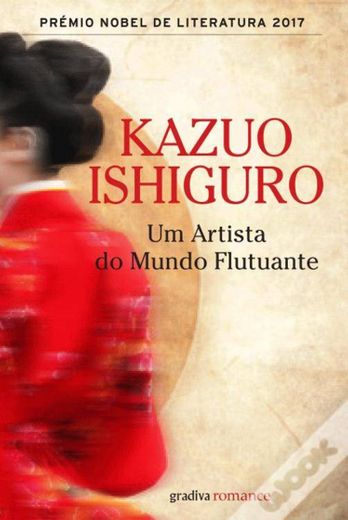 Um Artista do Mundo Flutuante - Ishiguro Kazuo