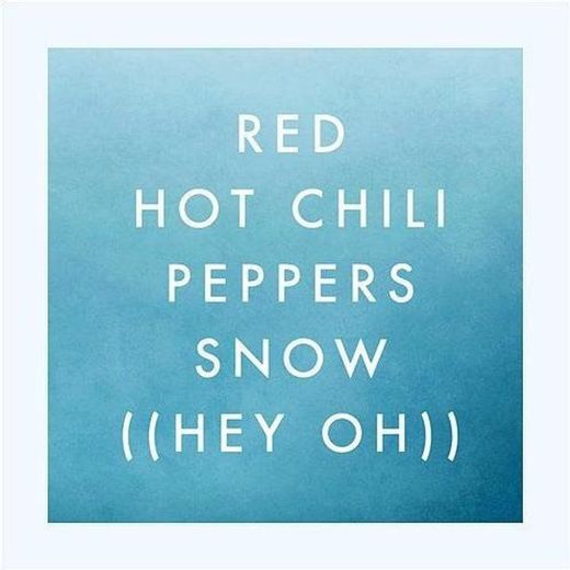 Red Hot Chili Peppers - Snow ( Hey Oh)