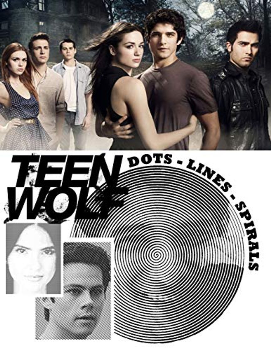 Book Teen Wolf Dots Lines Spirals: The BEST Coloring Book for Any Fan of Teen Wolf!!!