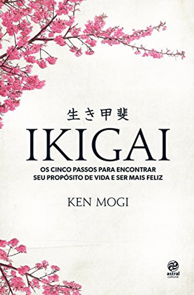 Libro Ikigai: Os cinco passos para encontrar seu propósito de vida e ser