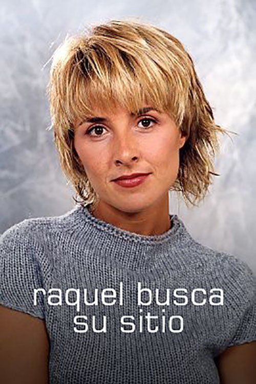 Serie Raquel busca su sitio
