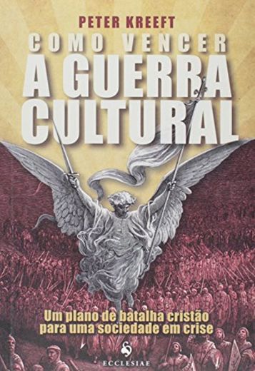 Como Vencer a Guerra Cultural