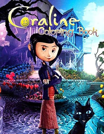 Coraline Coloring Book: NEW 2021 Fantastic Coraline Coloring Books For Adults, Tweens