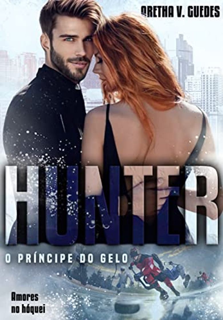 Libros Hunter - Príncipe do gelo: (Amores no hóquei)