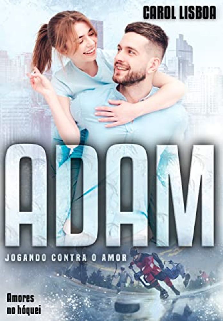 Libros Adam - Jogando contra o amor: (Amores no hóquei)