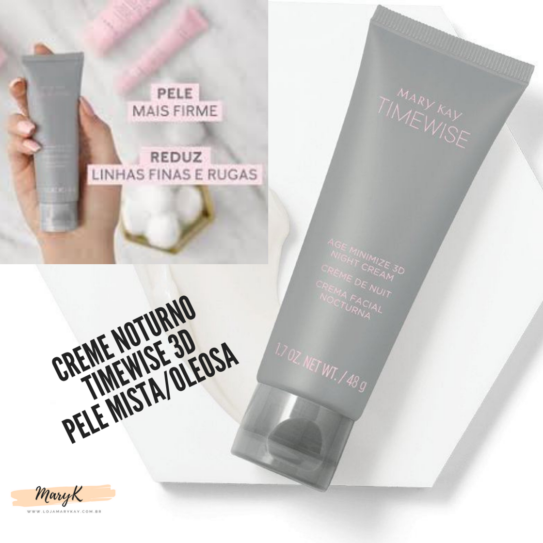 Productos Creme Noturno TimeWise® 3D
Pele Mista a Oleosa