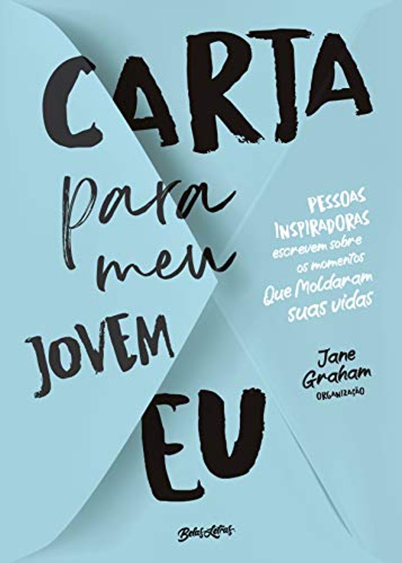 Books Carta para meu jovem eu - Pessoas inspiradoras escrevem sobre os momentos