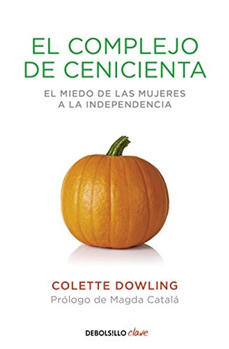 Books El complejo de Cenicienta: El miedo de las mujeres a la independencia