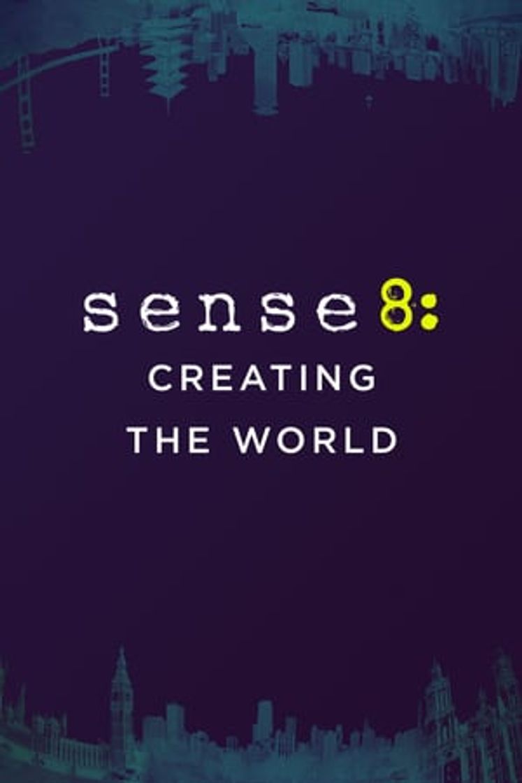 Película Sense8: Creating the World