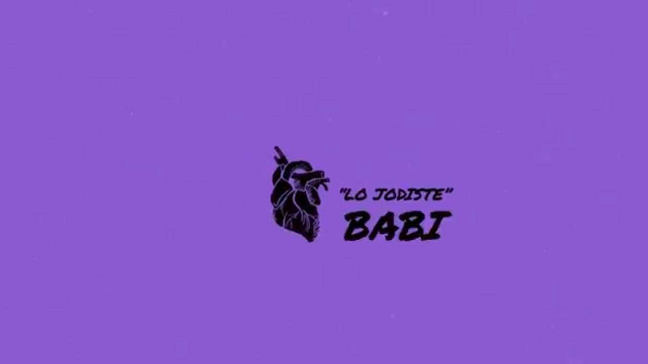 Canción Babi - Lo jodiste