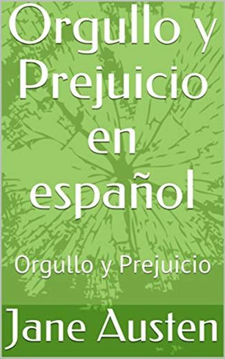 Orgullo y Prejuicio en español: Orgullo y Prejuicio