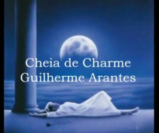 Guilherme Arantes - Cheia de Charme / YouTube