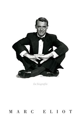 Cary Grant: La biografía