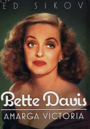 Bette Davis: Amarga Victoria