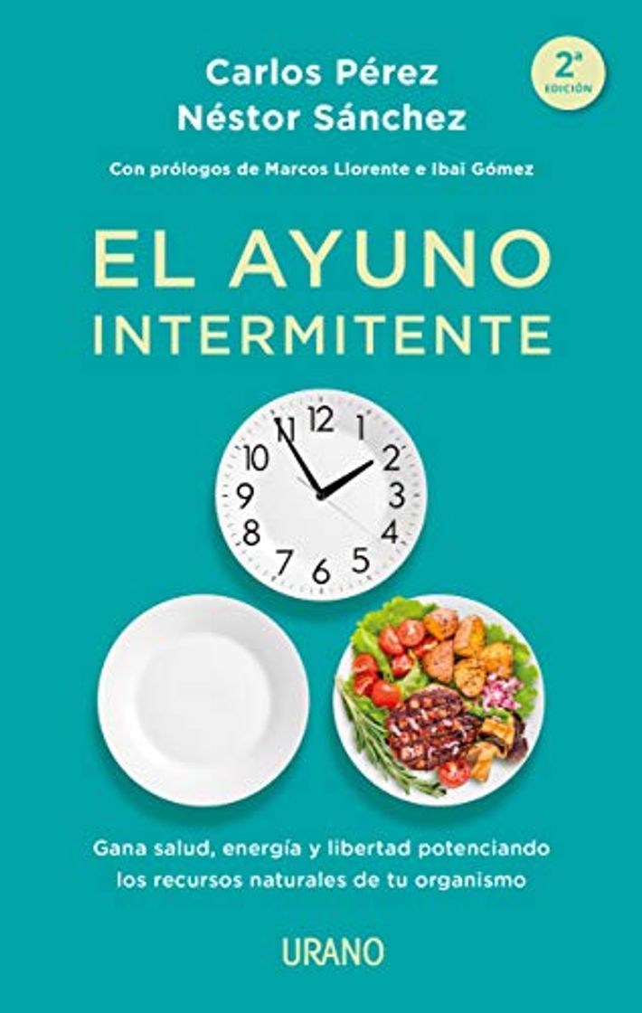 Books El ayuno intermitente: Gana salud, energía y libertad potenciando los recursos naturales