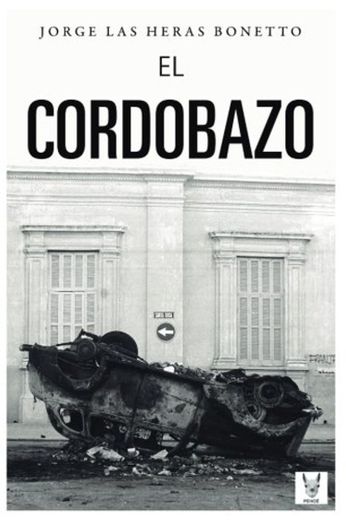 El Cordobazo: La ciudad de la furia