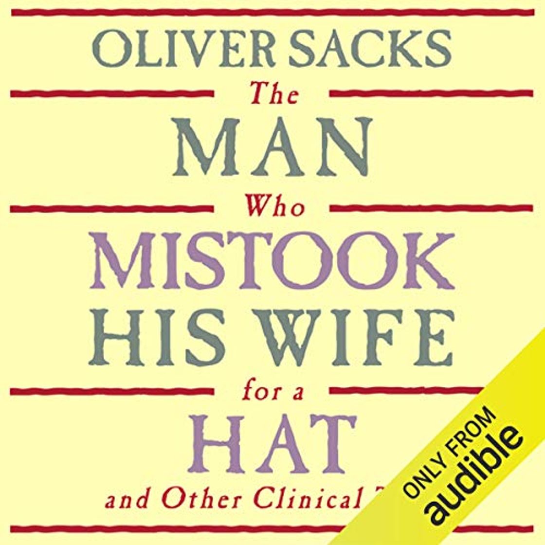 Book The Man Who Mistook His Wife for a Hat: and Other Clinical Tales