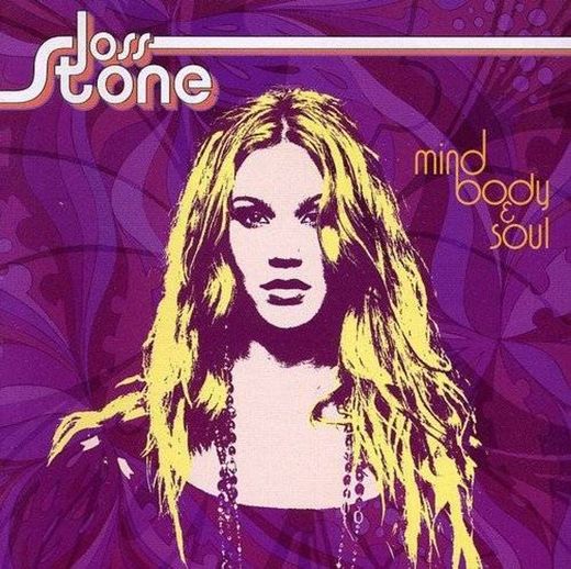 Mind Body & Soul - Joss Stone