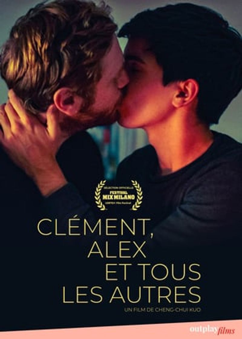 Película Clément, Alex et tous les autres