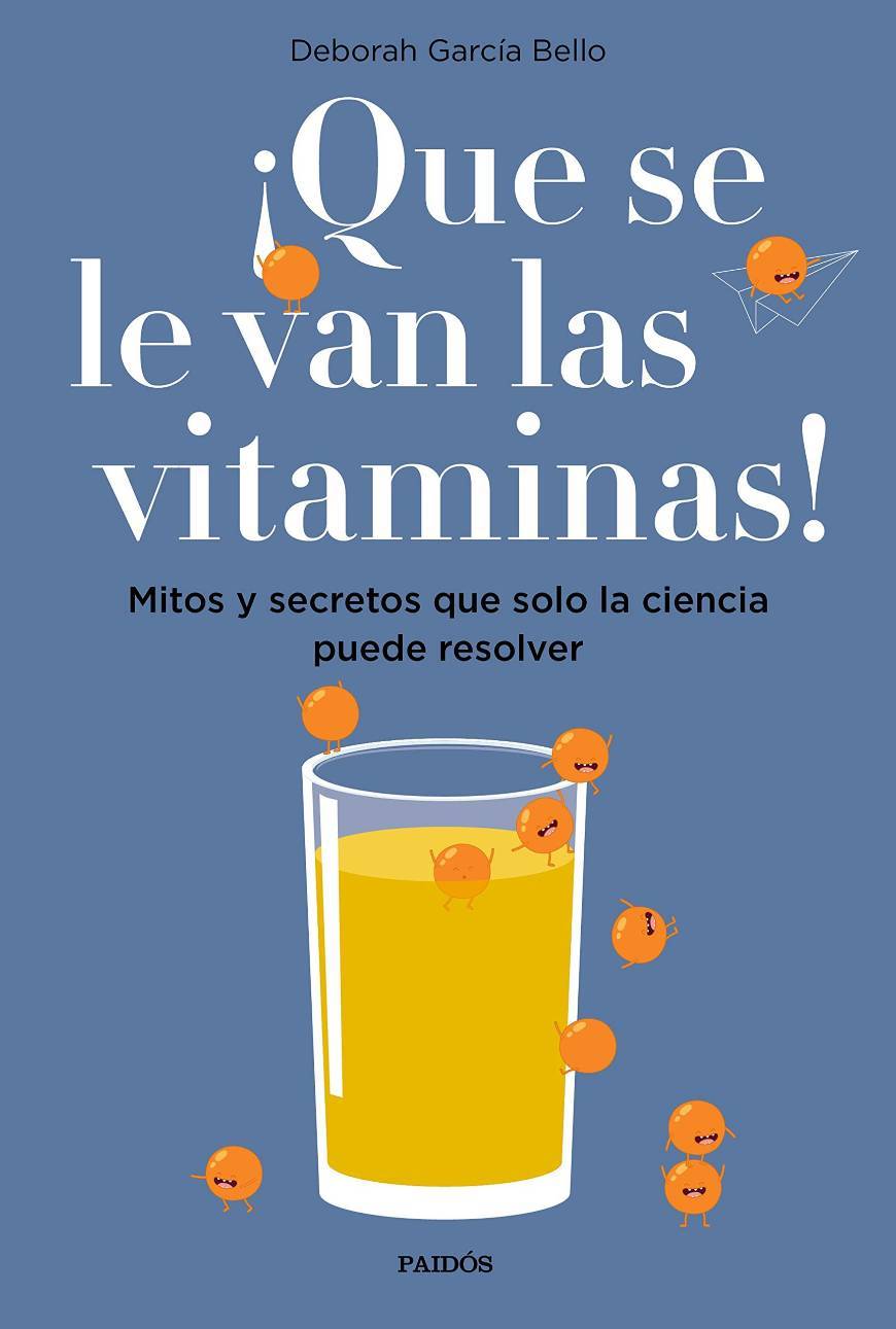 Libro ¡Que se le van las vitaminas! De Debora García 