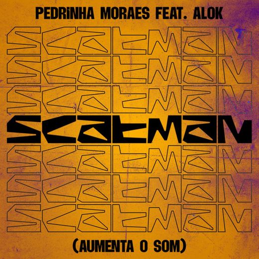 Scatman (Aumenta O Som) [feat. Alok]