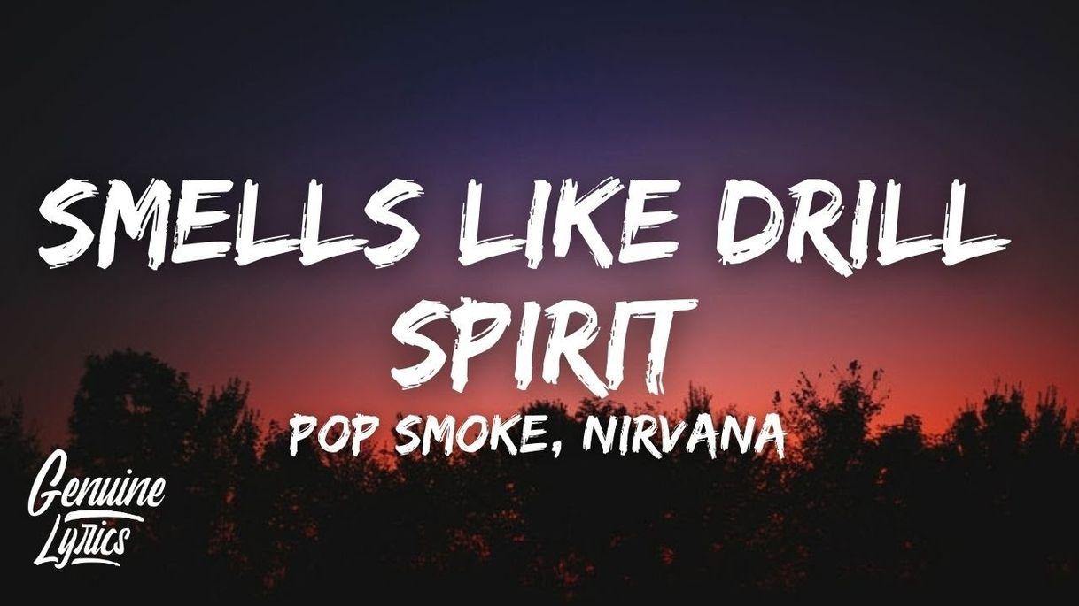 Music Smeell like drill Spirit -pop smoke , nivana