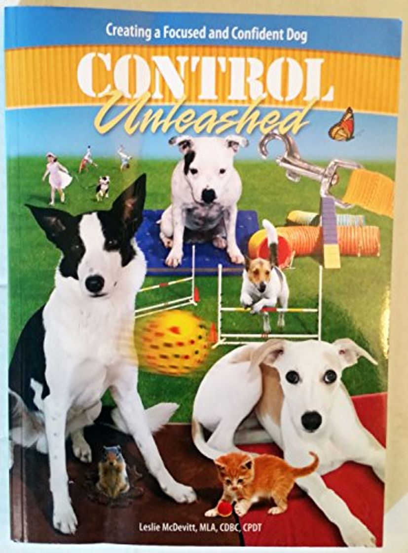 Libro Control Unleashed: Creating a Focused and Confident Dog