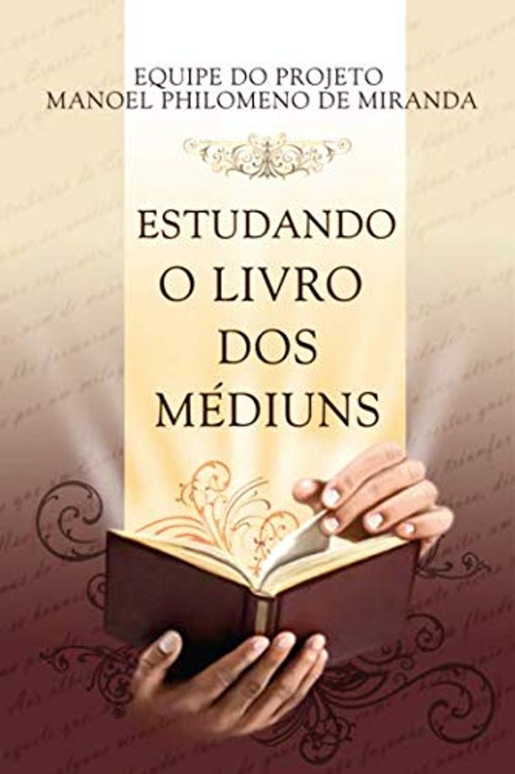 Libro Estudando o Livro dos Médiuns: Projeto Manoel Philomeno de Miranda