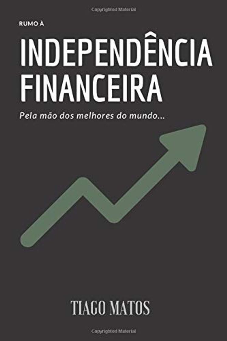 Libro Rumo à Independência Financeira: Pela mão dos melhores investidores do mundo