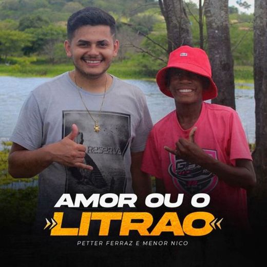 Amor ou Litrão (feat. Menor Nico)