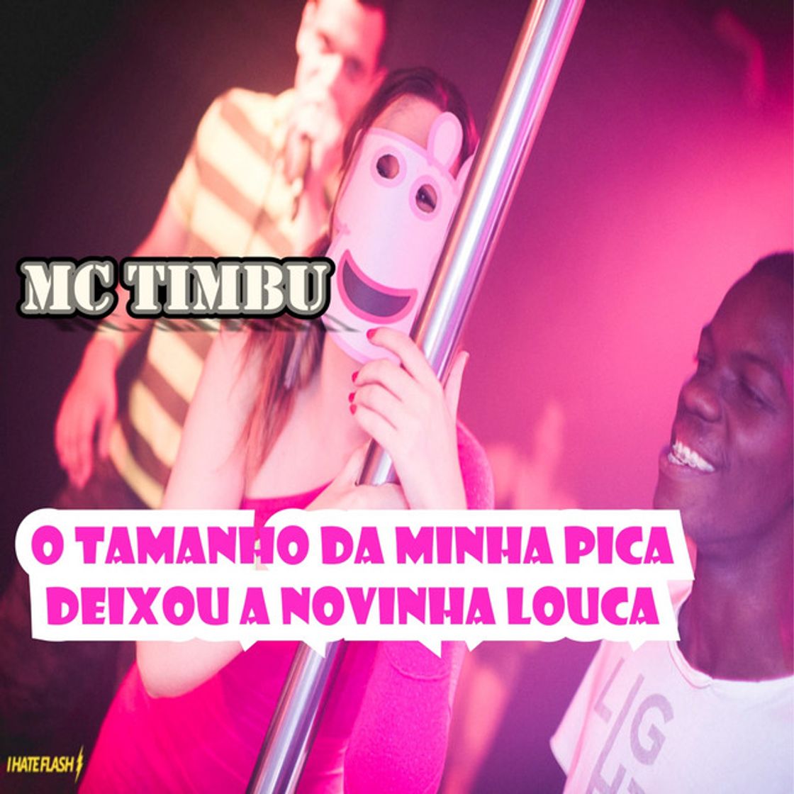 Canción O Tamanho da Minha Pica Deixou a Novinha Louca
