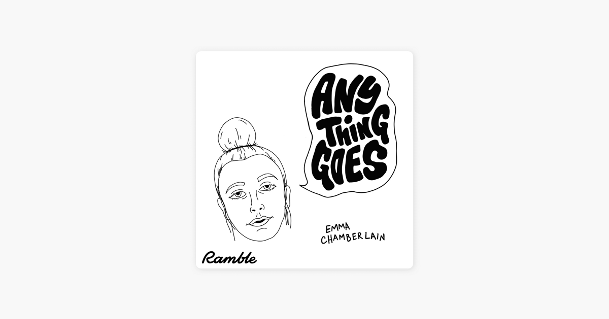 Moda ‎Anything Goes with Emma Chamberlain on Apple Podcasts