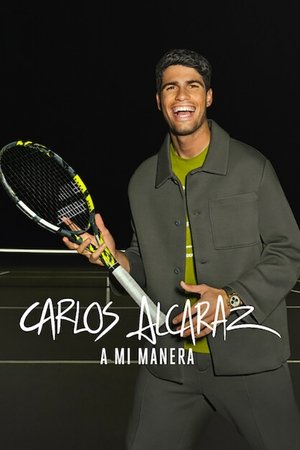 Serie Carlos Alcaraz: A mi manera