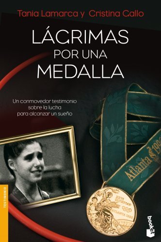 Libro Lágrimas por una medalla: Un conmovedor testimonio sobre la lucha para alcanzar