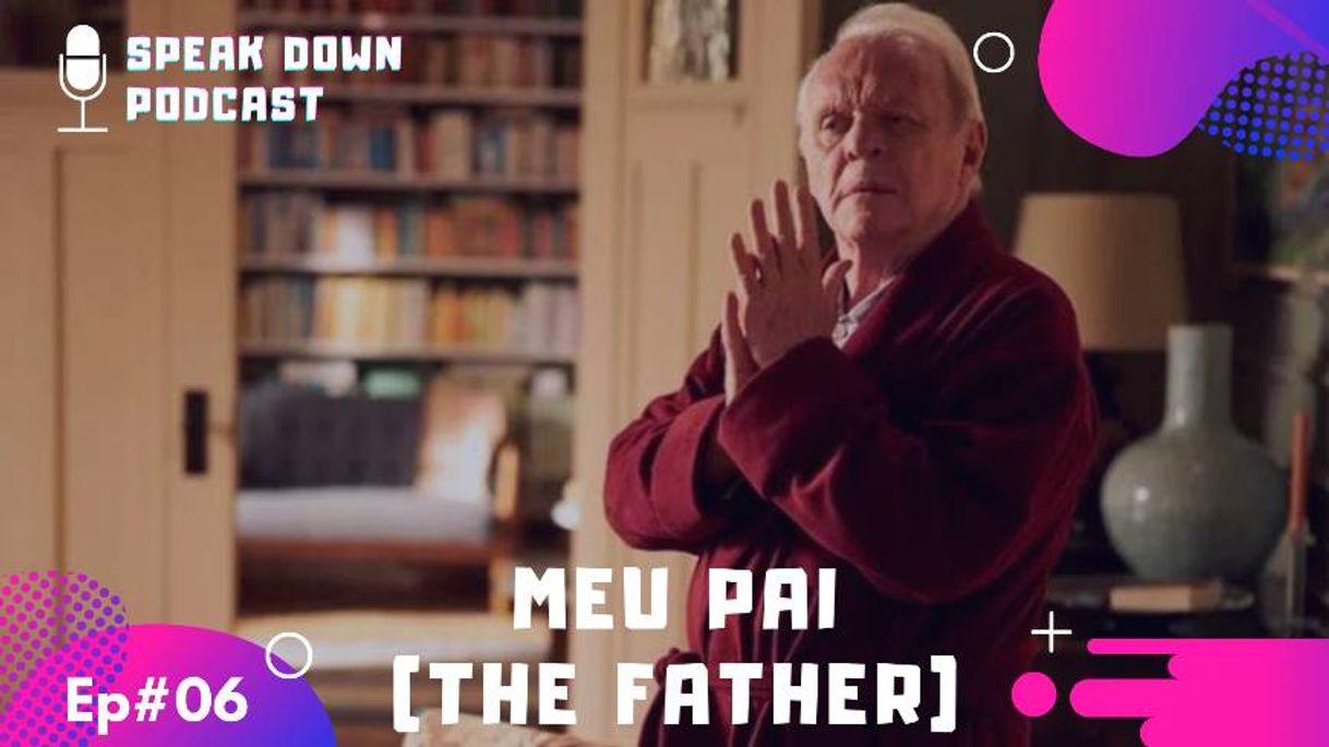 Social Meu Pai ( The Father) - Speak Down Podcast