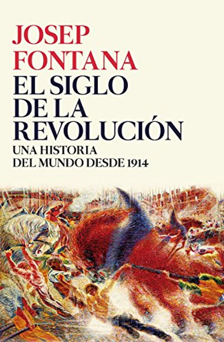 Libro El siglo de la revolución: Una historia del mundo desde 1914