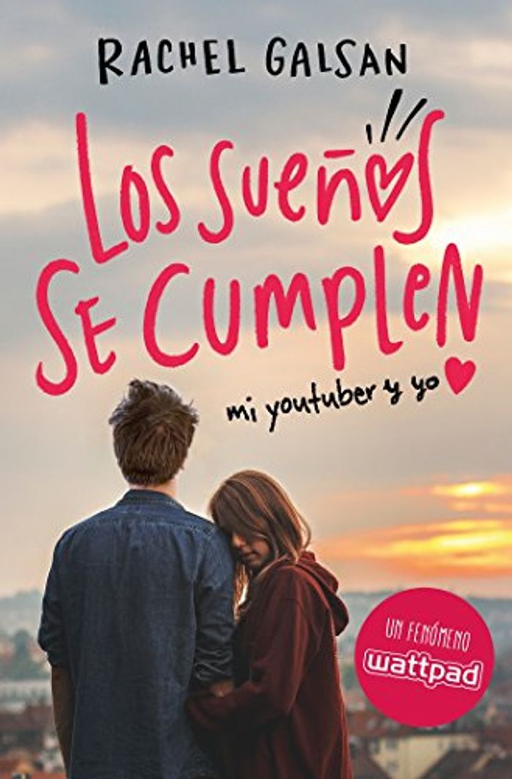 Libro Los sueños se cumplen: Mi youtuber y yo