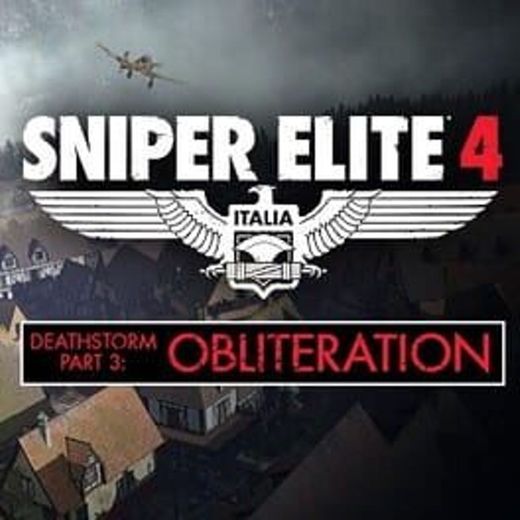 Sniper Elite 4: Deathstorm Part 3 - Obliteration